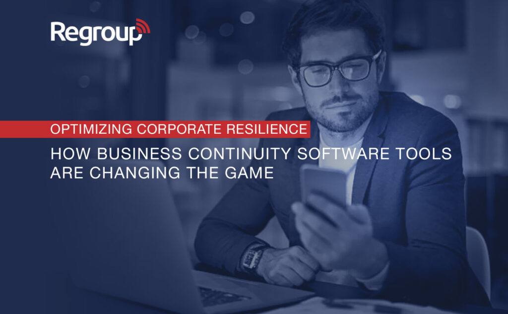 Optimizing Corporate Resilience: How Regroup's Business Continuity Software Tools Are Changing the Game