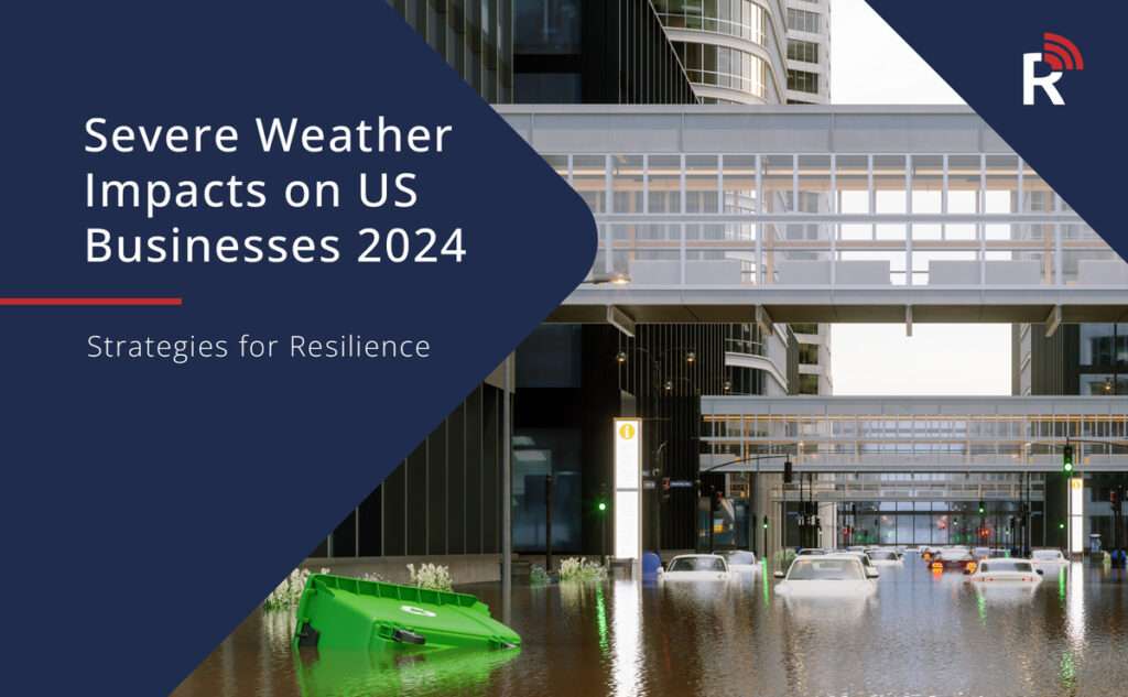 Severe Weather Impacts on US Businesses 2024: Strategies for Resilience