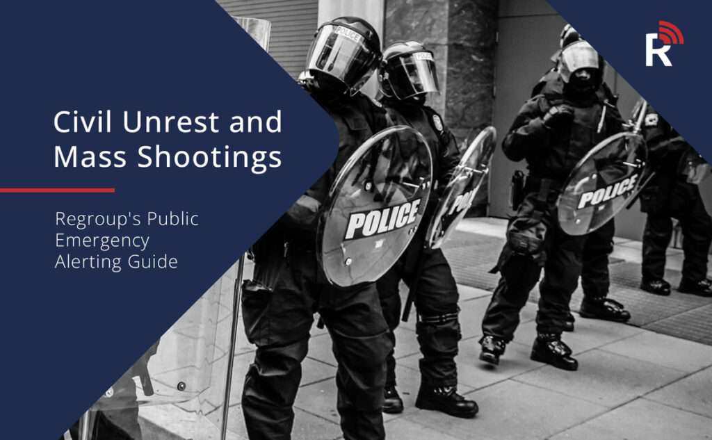 Civil Unrest and Mass Shootings in the USA: Your Regroup Guide to Public Emergency Alerting